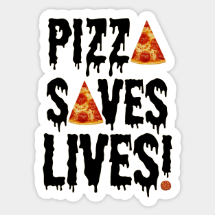 Pizza Saves Lives Sticker